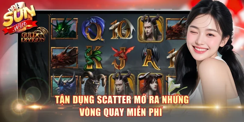 Tận dụng Scatter mở ra những vòng quay miễn phí